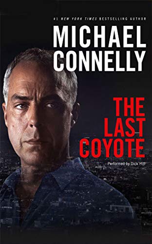 Dick Hill, Michael Connelly: The Last Coyote (AudiobookFormat, Brilliance Audio)