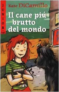Kate DiCamillo: Il Cane Piu Brutto Del Mondo (Paperback, Italian language, Mondadori (Italy))