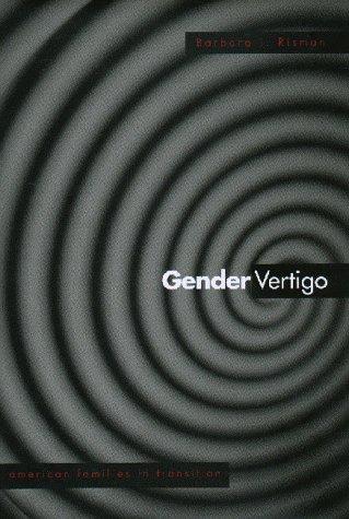 Barbara J. Risman: Gender vertigo (1998, Yale University Press)