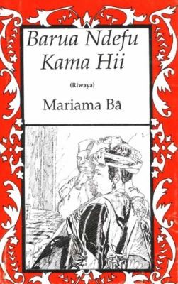 Mariama Bâ: Barua Ndefu Kama Hii (Swahili language, 2009, Mkuki na Nyota Publishers)