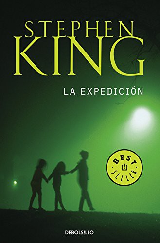 Stephen King: La expedición (Paperback, Debolsillo, DEBOLSILLO)