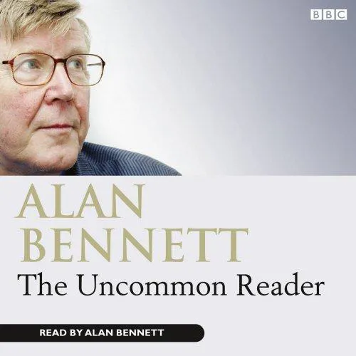 Alan Bennett: The Uncommon Reader (2007)