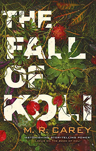 Mike Carey (duplicate): The Fall of Koli (Paperback)