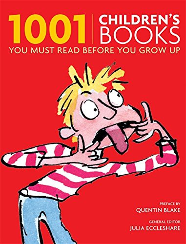 Julia Eccleshare: 1001 Children's Books (Paperback, 2009, Cassell Illustrated)