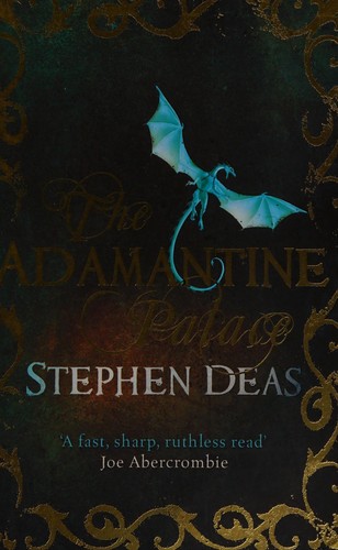 Stephen Deas: The Adamantine Palace (2010, Gollancz)