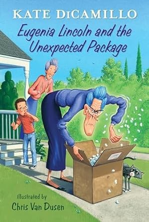 Kate DiCamillo: Eugenia Lincoln and the unexpected package (2017, Candlewick)