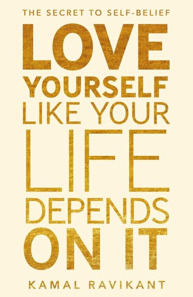 Kamal Ravikant: Love Yourself Like Your Life Depends On It (Paperback, 2022, HarperCollins Publishers)