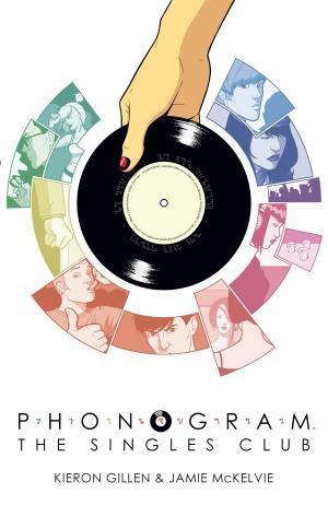 Kieron Gillen: Phonogram Vol. 2: The Singles Club