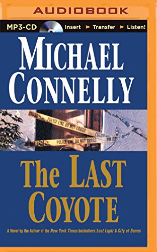 Dick Hill, Michael Connelly: The Last Coyote (AudiobookFormat, Brilliance Audio)