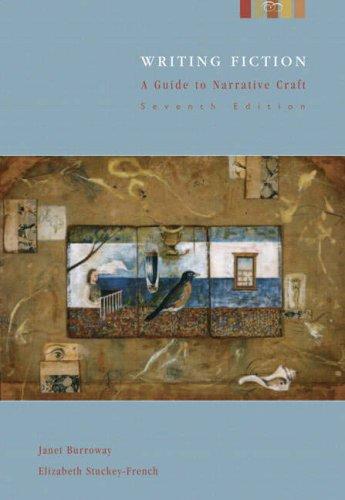 Janet Burroway, Elizabeth Stuckey-French: Writing Fiction (Paperback, 2006, Longman)