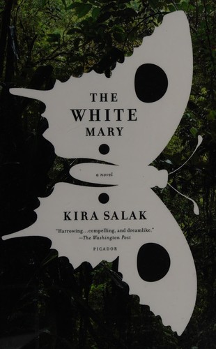 Kira Salak: The white Mary (2009, Picador)