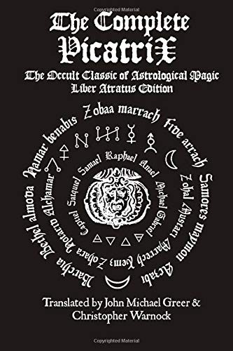 John Michael Greer, Christopher Warnock: The Complete Picatrix (Paperback, lulu.com, Brand: lulu.com)