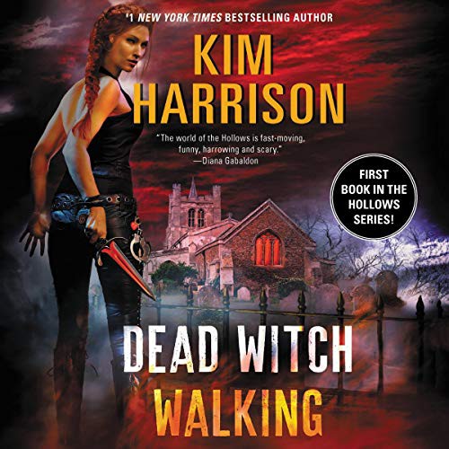 Kim Harrison, Gavin Marguerite: Dead Witch Walking (AudiobookFormat, Harpercollins, HarperCollins)