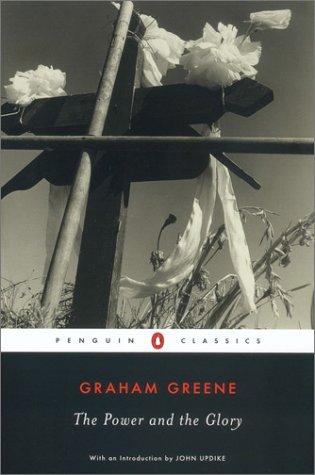 Graham Greene: The Power and the Glory (2003, Penguin Books, Penguin Classics)