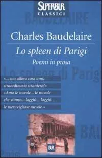 Charles Baudelaire: Le Spleen de Paris (Italian language, 2002, Rizzoli Libri)