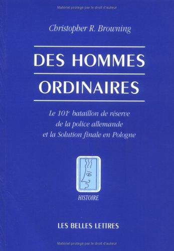 Christopher R. Browning: Des hommes ordinnaires (Paperback, Les Belles Lettres)