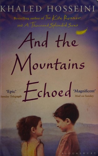 Khaled Hosseini: And the mountains echoed (2014, Bloomsbury)