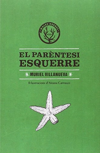 Muriel Villanueva Perarnau: El parèntesi esquerre (Paperback, Editorial Males Herbes, MALES HERBES)