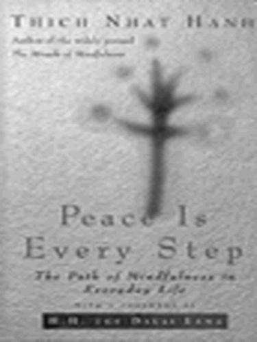 Thích Nhất Hạnh: Peace is Every Step (EBook, 2010, Ebury Publishing)