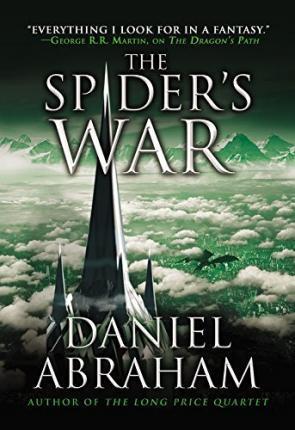 Daniel Abraham, Daniel Abraham: The Spider's War (2016)