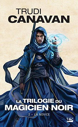 Trudi Canavan: La Novice (French language, 2016, Bragelonne)