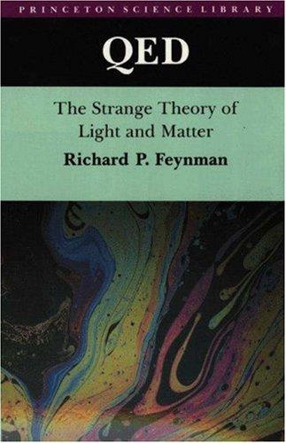 Richard P. Feynman: QED (1985, Princeton University Press)