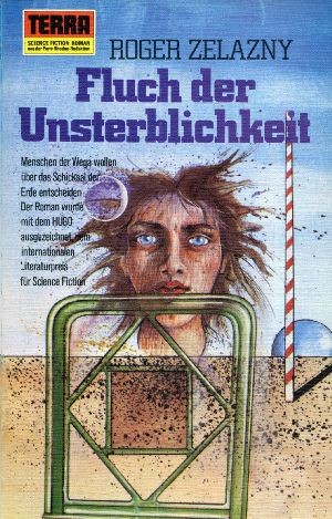 Roger Zelazny: Fluch der Unsterblichkeit (Paperback, German language, 1973, Erich Pabel Verlag)