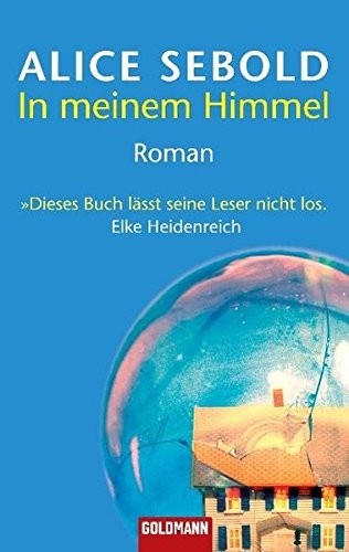 Alice Sebold: In meinem Himmel (Paperback, Goldmann Wilhelm GmbH)