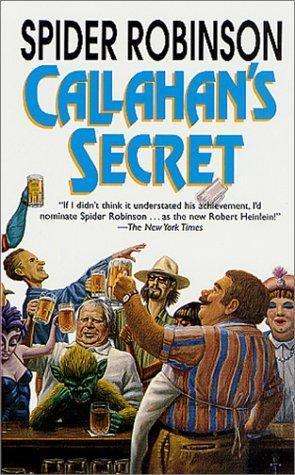 Spider Robinson: Callahan's Secret (Callahan's #3) (2002)