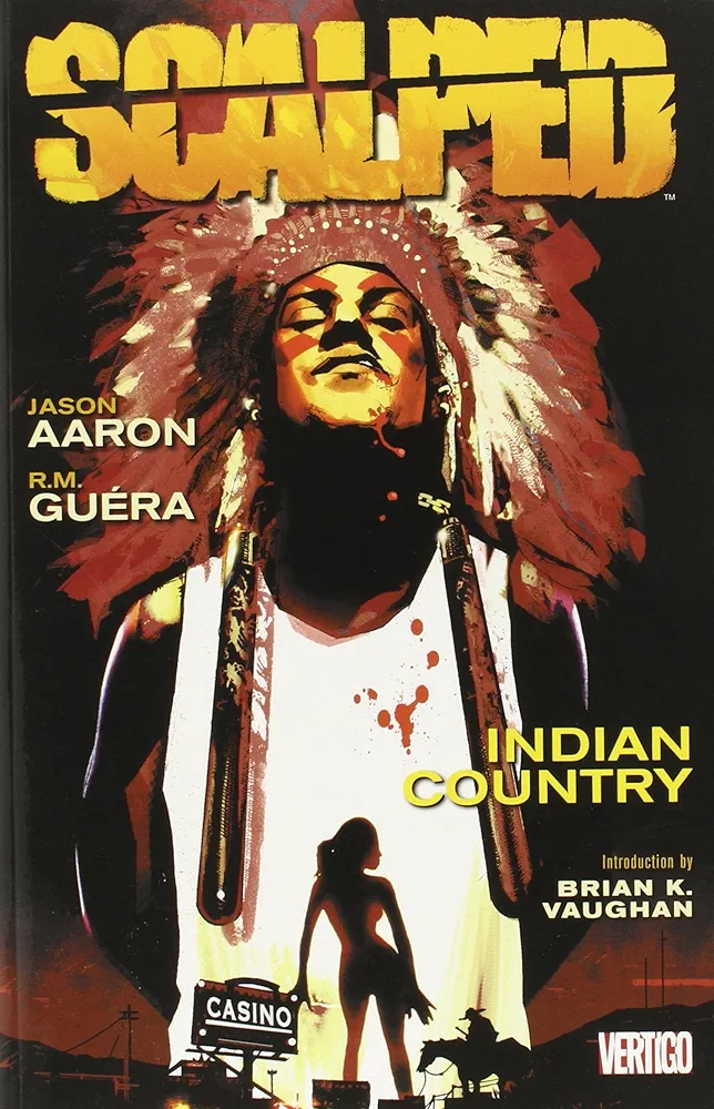 Jason Aaron: Scalped. (2007, DC Comics)