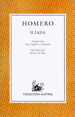 Homer, Luis Segala Y Estalella: Iliada (Paperback, Spanish language, Espasa Calpe Mexicana, S.A.)