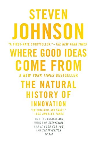 Steven Johnson: Where Good Ideas Come From (Paperback, Riverhead Books)