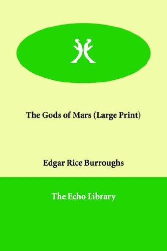 Edgar Rice Burroughs: The Gods of Mars (Paperback, Paperbackshop.Co.UK Ltd - Echo Library)