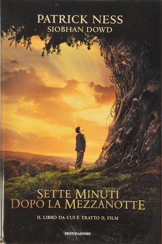 Jim Kay, Siobhan Dowd, Patrick Ness: Sette minuti dopo la mezzanotte (Hardcover, Italian language, 2012, Mondadori)