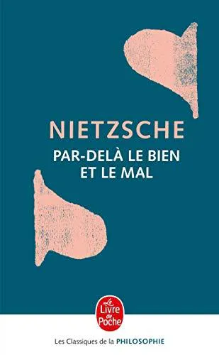 Friedrich Nietzsche: Par-delà le bien et le mal : prélude à une philosophie de l'avenir (French language, 1991, Librairie générale française)