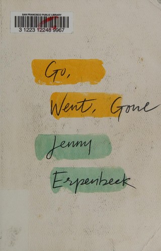 Jenny Erpenbeck: Go, went, gone (2017, New Directions Publishing Corporation)
