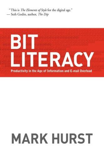 Mark Hurst: Bit Literacy (Hardcover, Good Experience Press)