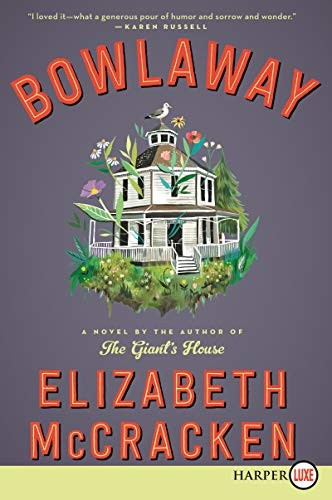 Elizabeth McCracken: Bowlaway (Paperback, HarperLuxe)