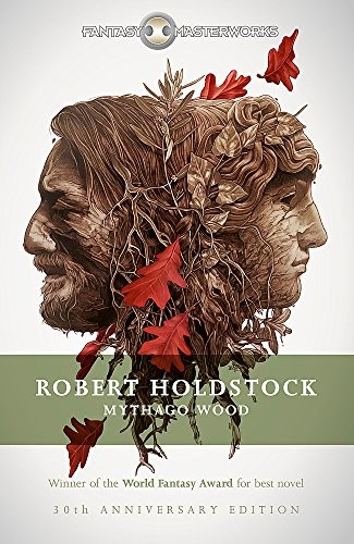 Howard Hughes: Mythago Wood (Fantasy Masterworks) (Gollancz)