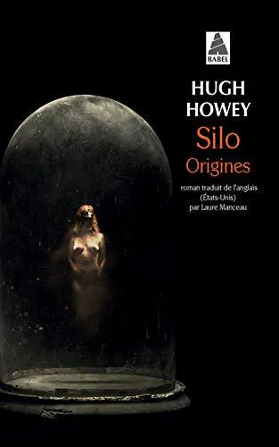 Hugh Howey, Hugh Howey (duplicate): Silo Origines (French language, 2015)
