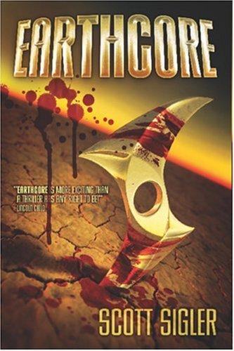 Scott Sigler: Earthcore (Paperback, Dragon Moon Press)