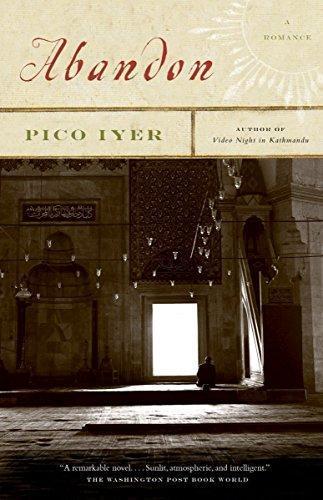 Pico Iyer: Abandon (2004)