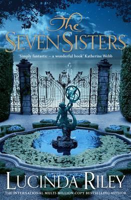 Lucinda Riley: Seven Sisters (2015, Pan Macmillan)