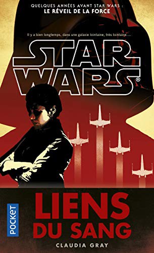 Claudia Gray, Lucile Galliot: Star Wars - numéro 142 Liens du sang (Paperback, POCKET, Pocket)