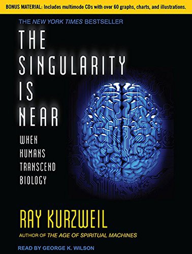 George K. Wilson, Ray Kurzweil: The Singularity Is Near (AudiobookFormat, 2011, Tantor Audio)