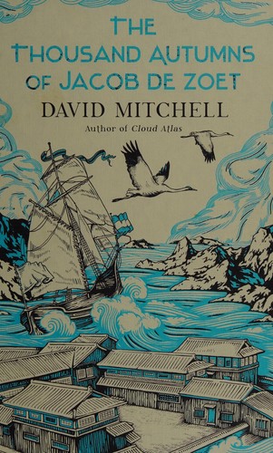 David Mitchell: The thousand autumns of Jacob de Zoet (2010, Sceptre, RANDOM HOUSE.)