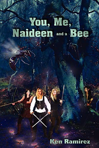 Ken Ramirez: You, me, Naideen, and a bee (2009, Twilight Times Books, Paladin Timeless Books)