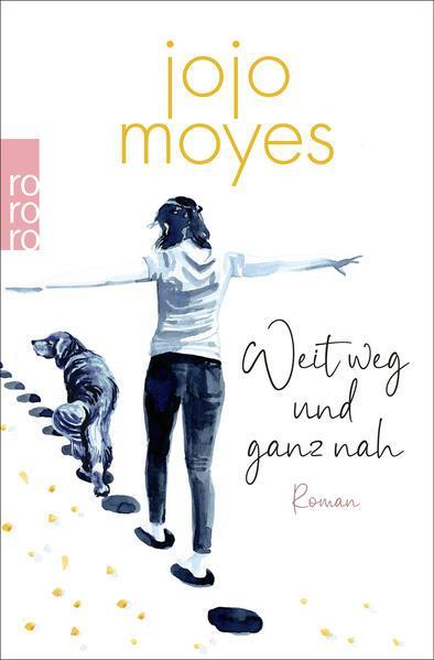 Jojo Moyes: Weit weg und ganz nah (German language, 2024, Rowohlt Verlag)