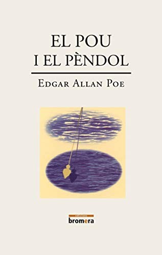 Edgar Allan Poe, Josep Franco Martínez: El pou i el pèndol (Paperback, Edicions Bromera, S.L.)