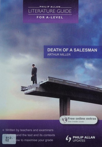 Arthur Miller, Anne Crow: Death of a Salesman (2011, Hodder Education Group, Philip Allan Updates)